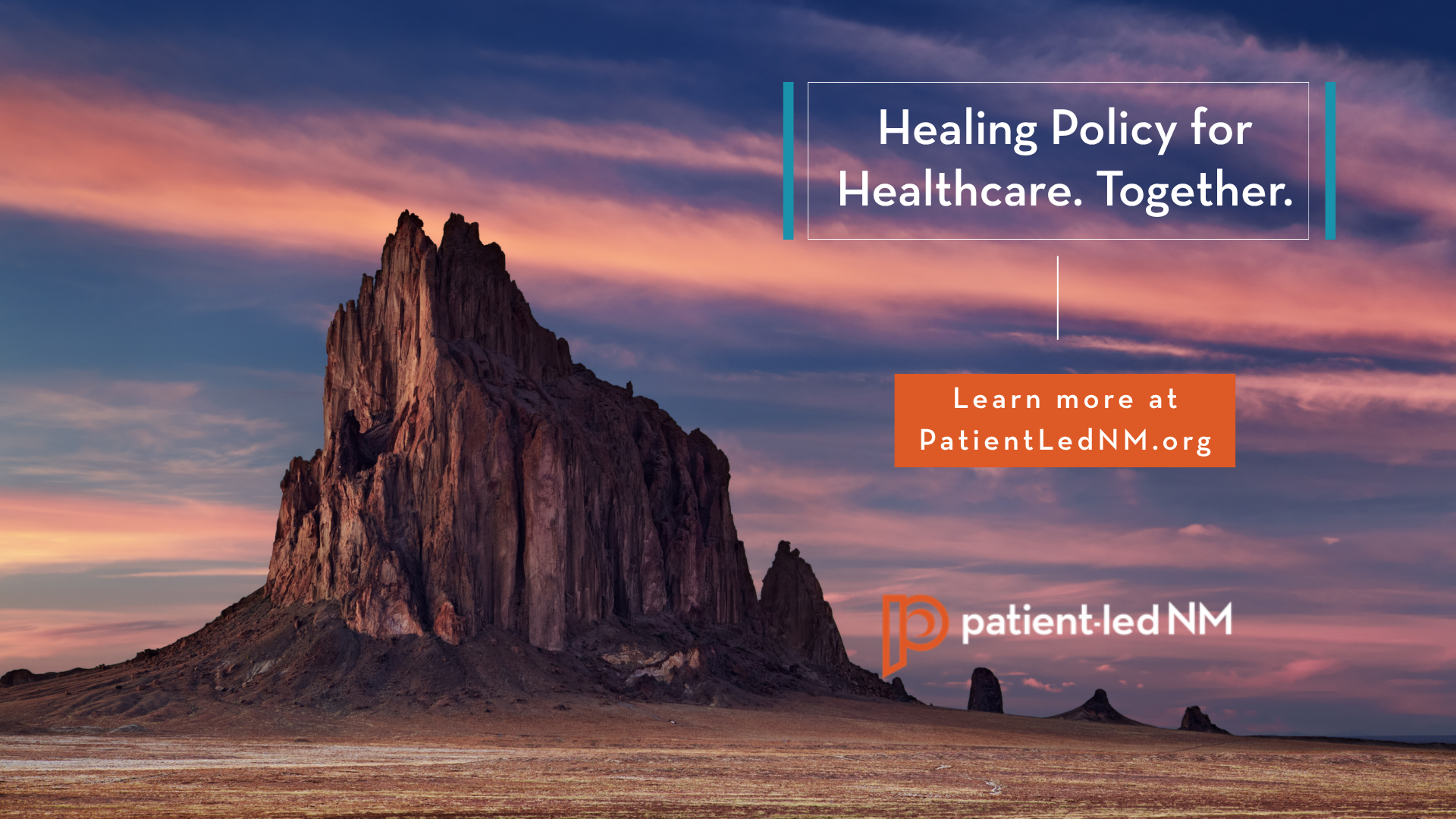 Patient-Led NM. Healing Policy For Healthcare, Together. Background image of Shiprock.